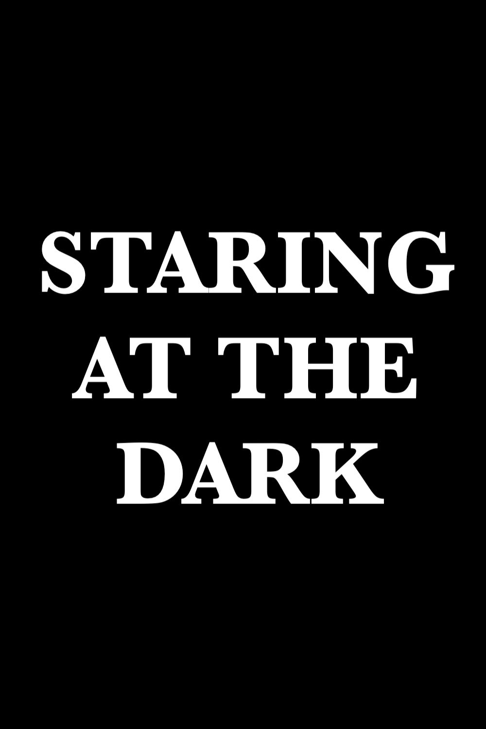 Staring at the Dark - Bild 1 von 3