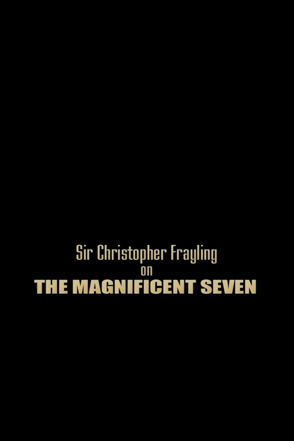 Sir Christopher Frayling On 'The Magnificent Seven' - Bild 1 von 3