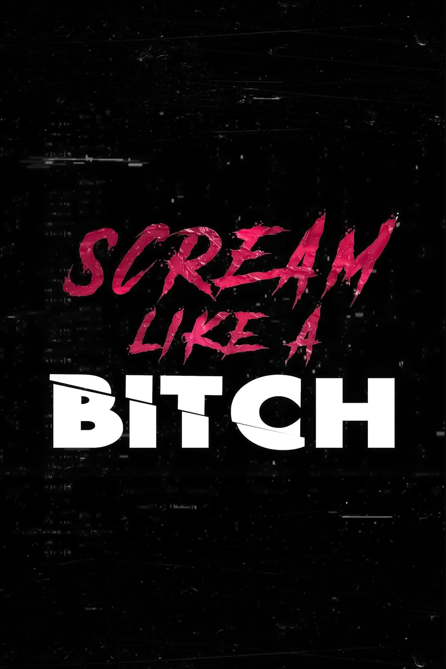 Scream Like a Bitch - Bild 1 von 7