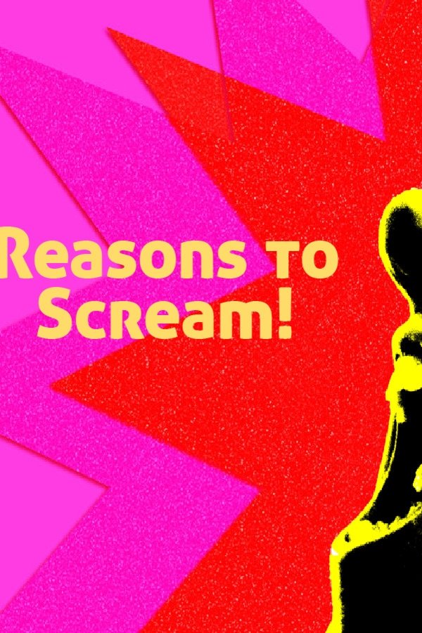 Reasons to Scream! - Bild 1 von 9