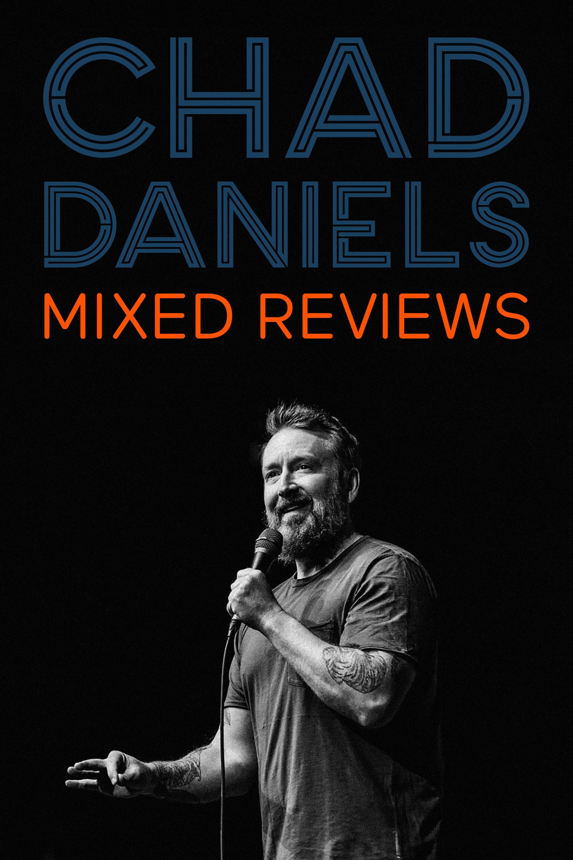 Chad Daniels: Mixed Reviews - Bild 1 von 11