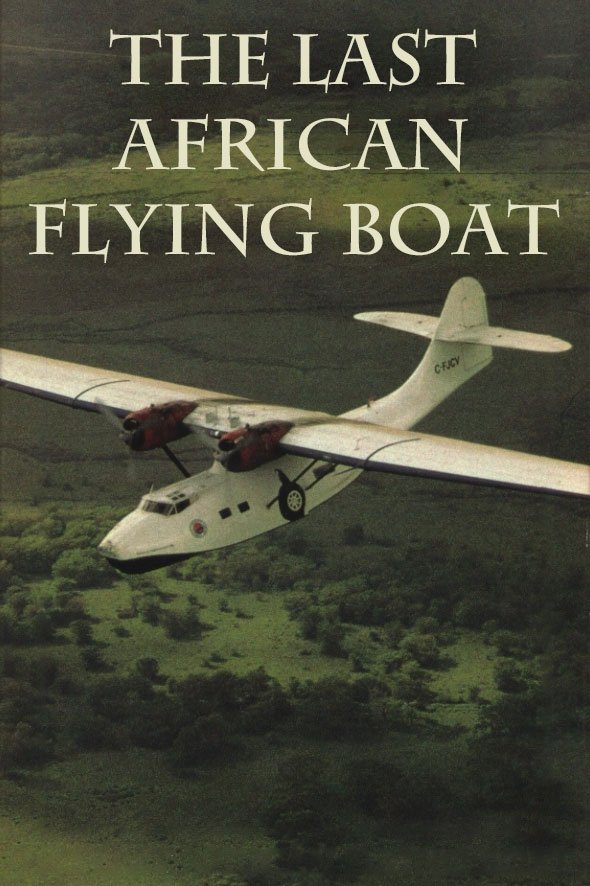The Last African Flying Boat - Bild 1 von 3