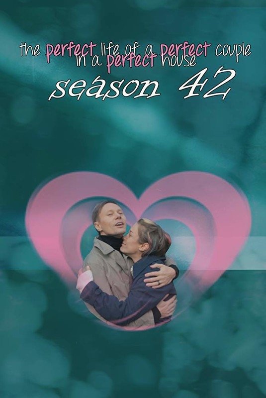 The Perfect Life of a Perfect Couple in a Perfect House: Season 42 - Bild 1 von 3