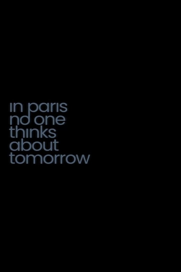 In Paris No One Thinks About Tomorrow - Bild 1 von 5