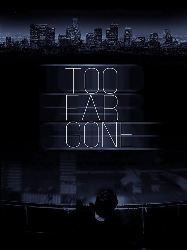 Too Far Gone - Bild 1 von 9