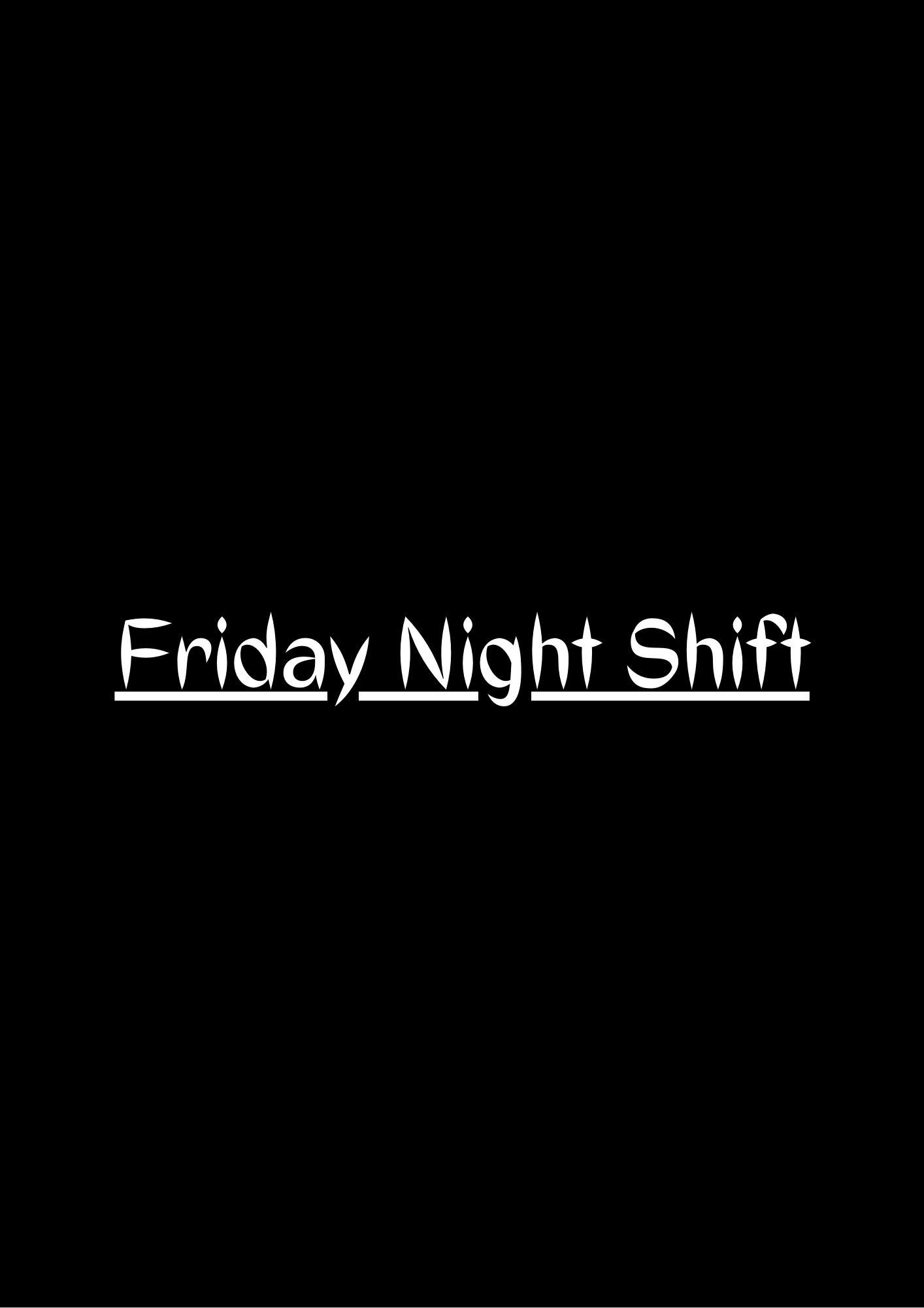 Friday Night Shift - Bild 1 von 2