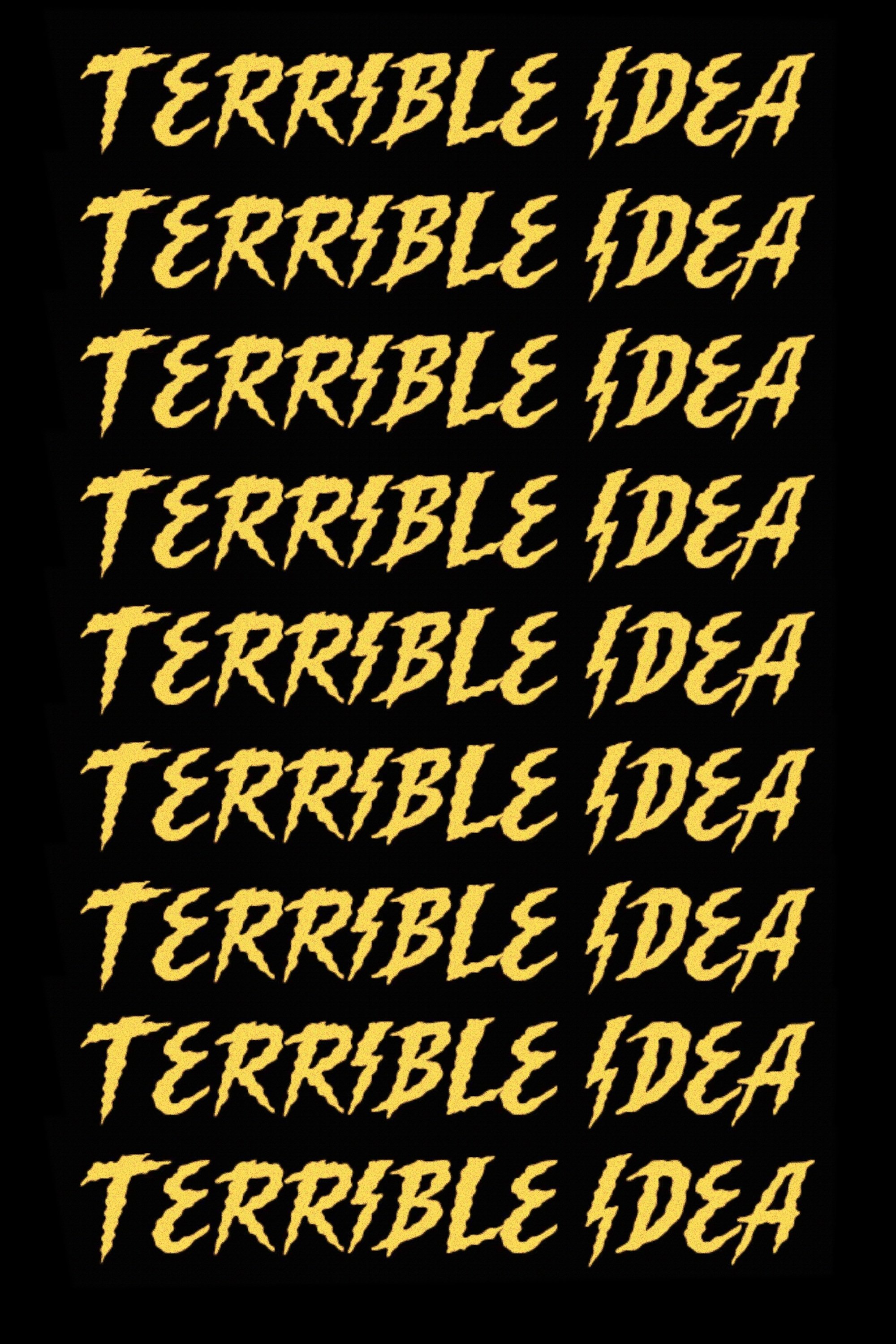 Terrible Idea - Bild 1 von 2