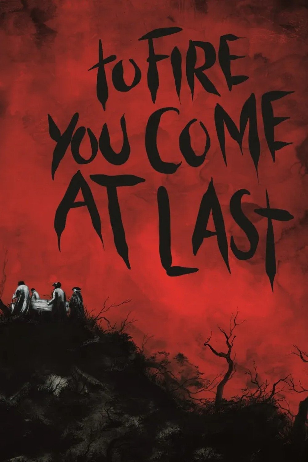 To Fire You Come at Last - Bild 1 von 5
