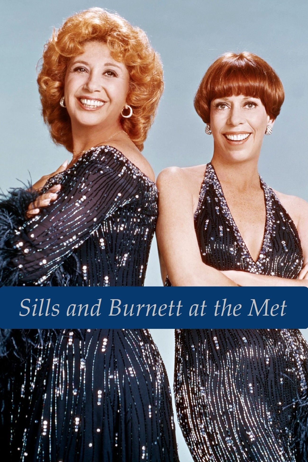 Sills and Burnett at the Met - Bild 1 von 2