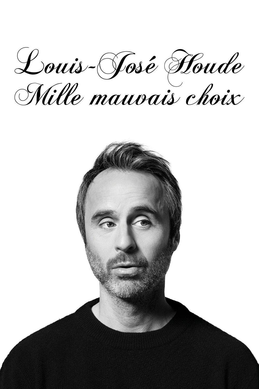 Louis-José Houde : Mille mauvais choix - Bild 1 von 3